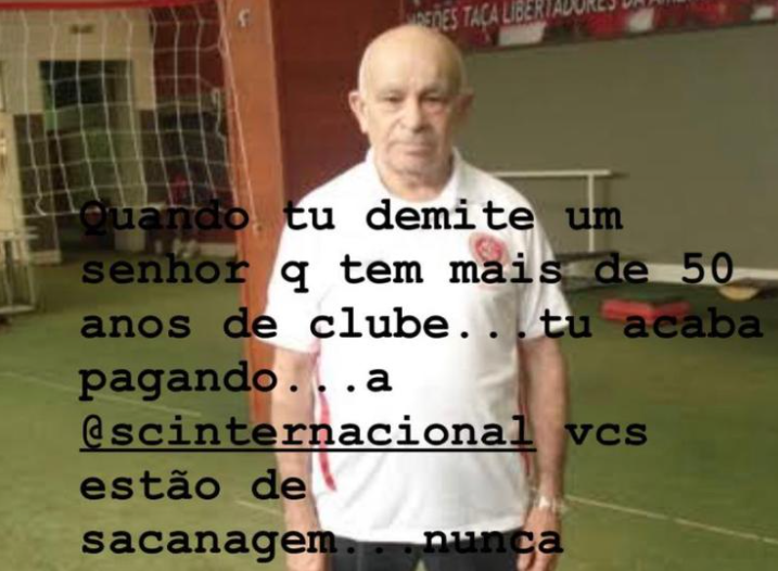 Ex-meia se revolta com a demissão de um dos mais antigos funcionários do Inter: "Vocês estão de sacanagem" Inter