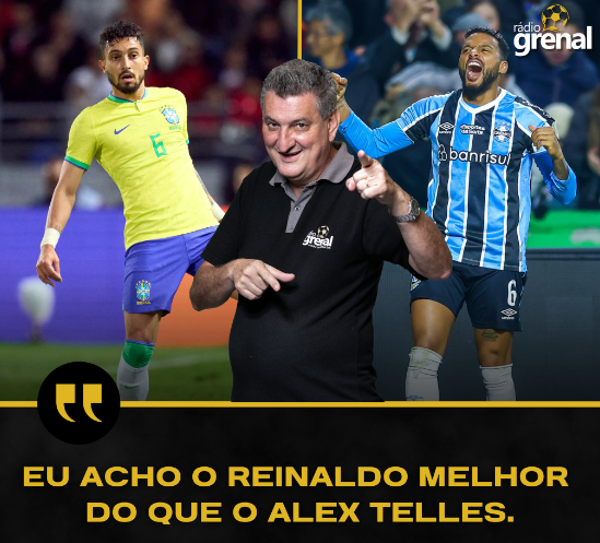 O jornalista que afirma que Reinaldo, do Grêmio, é melhor lateral que Alex Telles